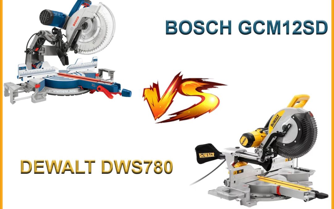 Miter Saw Showdown: Dewalt Dws780 Vs. Bosch Gcm12sd