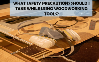 What Safety Precautions Should I Take While Using Woodworking Tools?